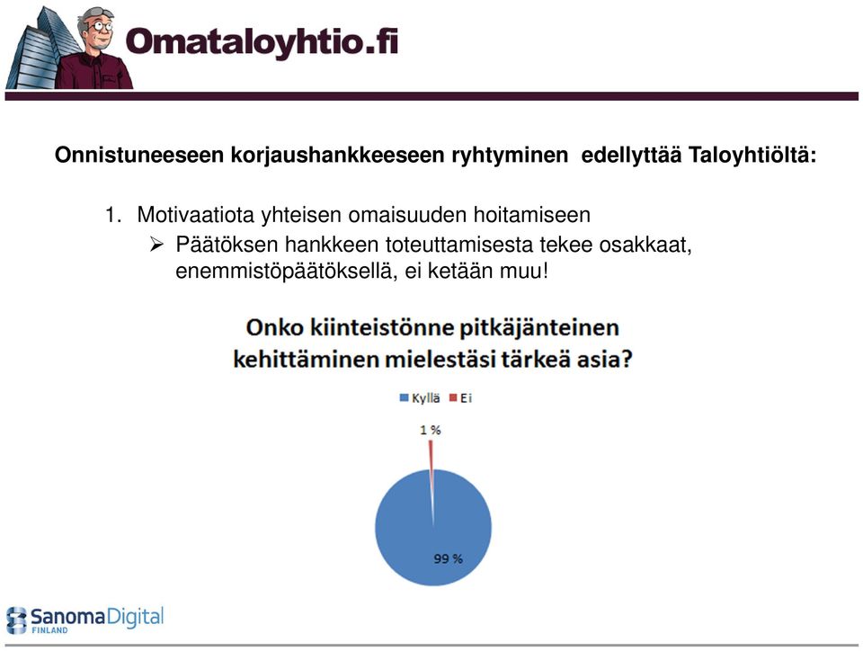 Motivaatiota yhteisen omaisuuden hoitamiseen