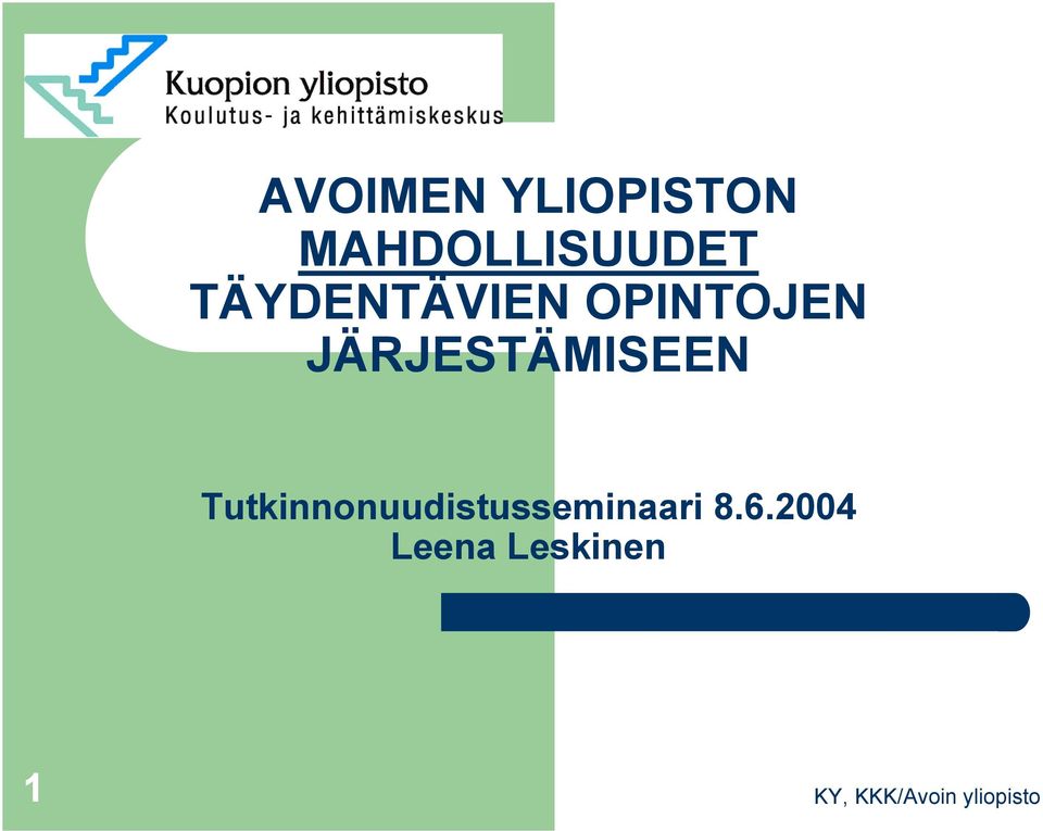 OPINTOJEN JÄRJESTÄMISEEN