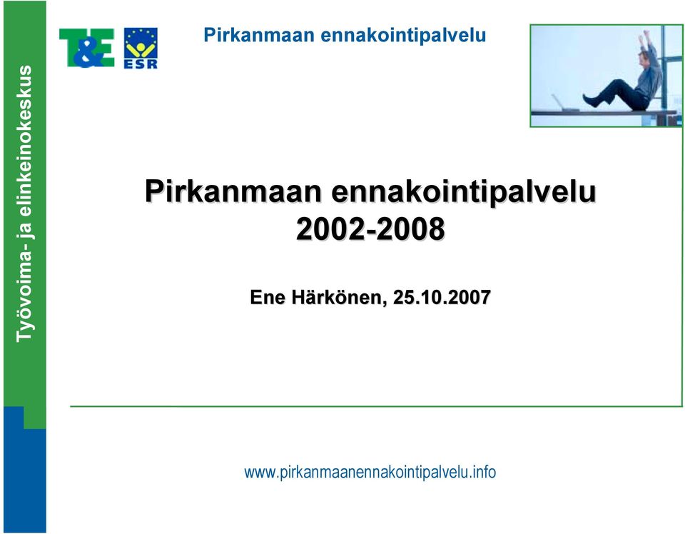 2002-2008 Ene Härkönen, 25.10.