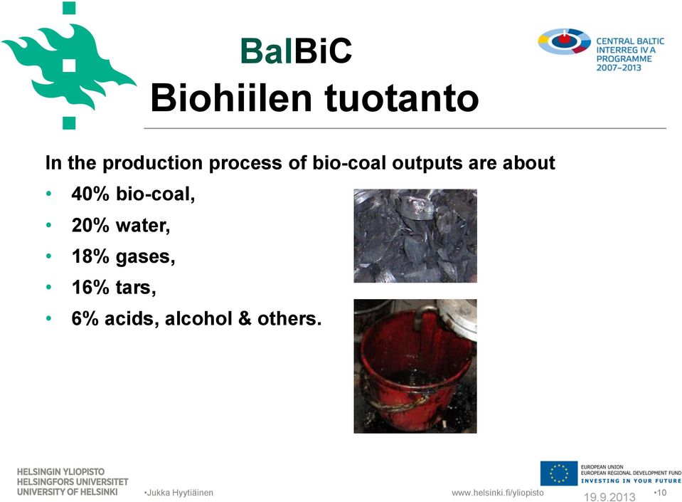 40% bio-coal, 20% water, 18% gases, 16%