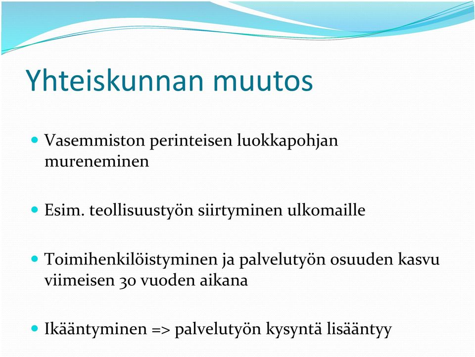 teollisuustyön siirtyminen ulkomaille