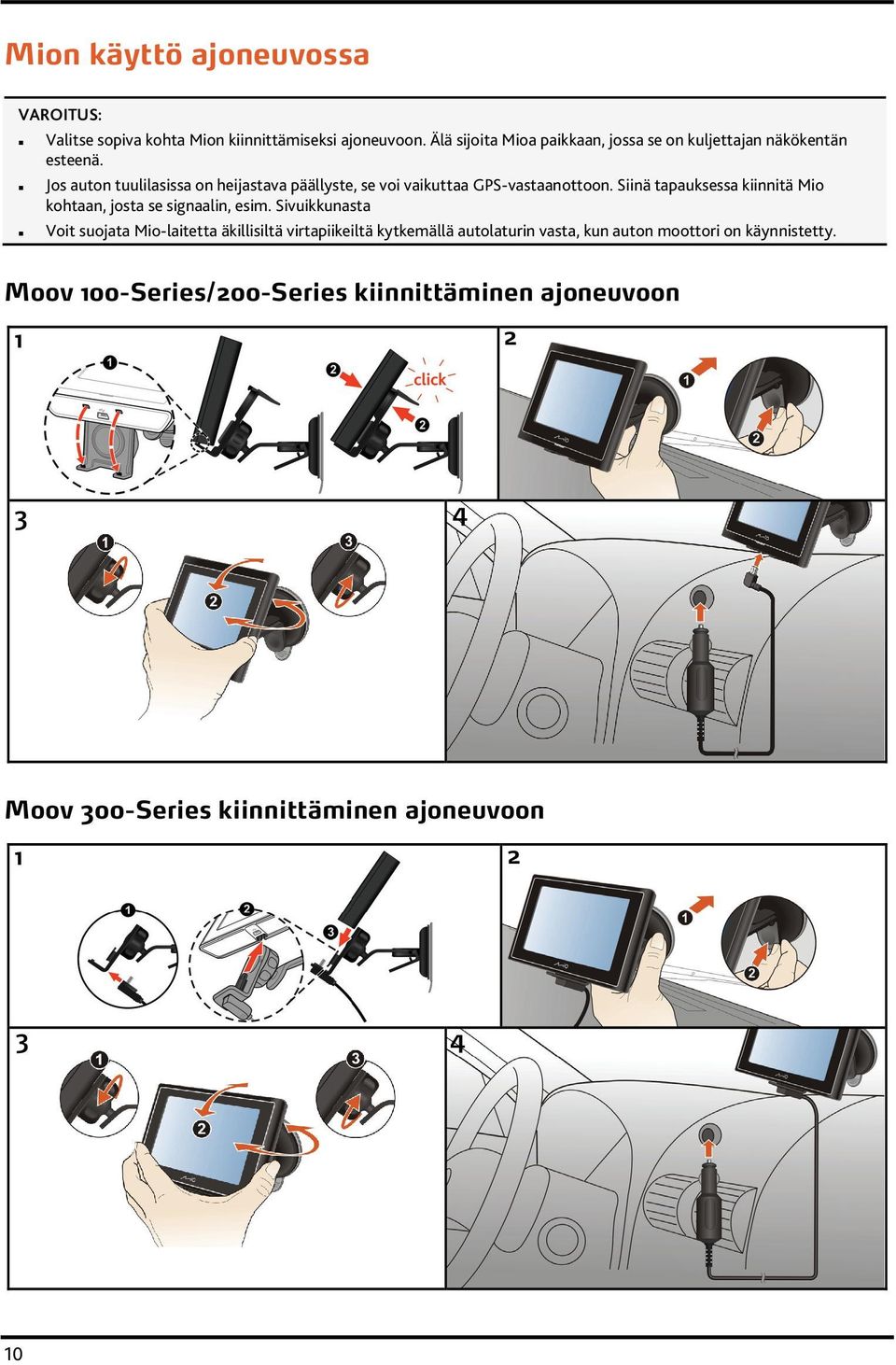 Jos auton tuulilasissa on heijastava päällyste, se voi vaikuttaa GPS-vastaanottoon.