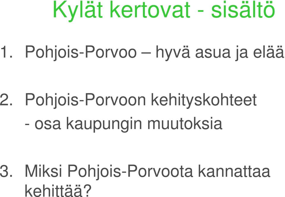 Pohjois-Porvoon kehityskohteet - osa