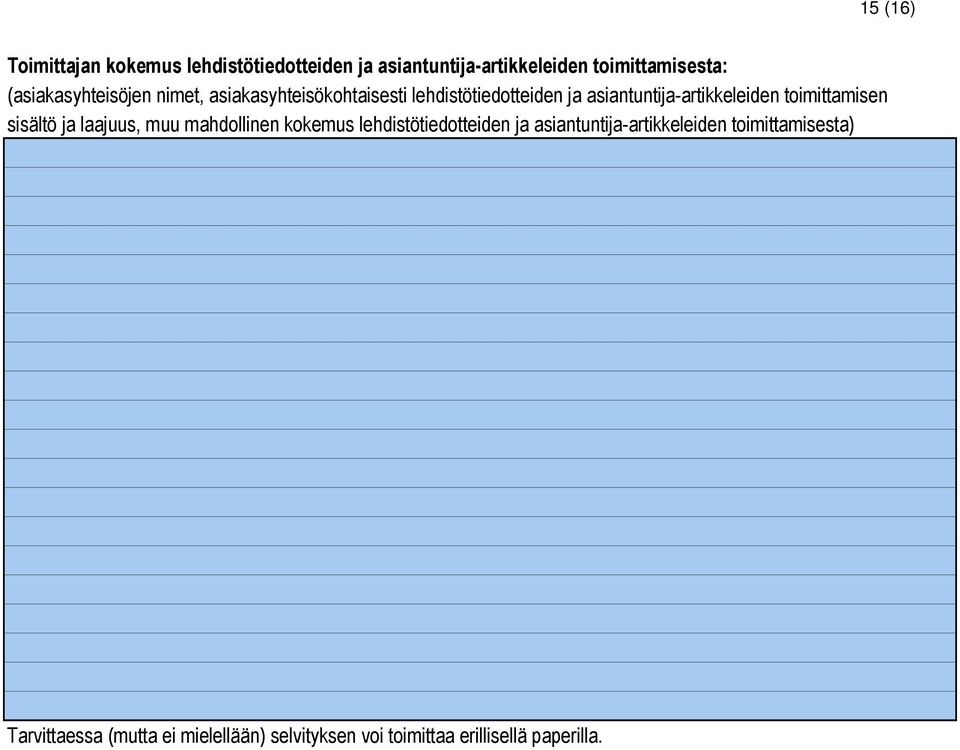 asiantuntija-artikkeleiden toimittamisen sisältö ja laajuus, muu mahdollinen kokemus