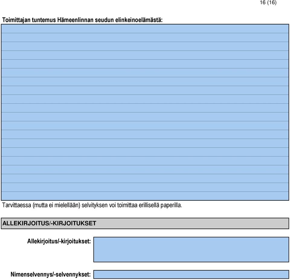 selvityksen voi toimittaa erillisellä paperilla.