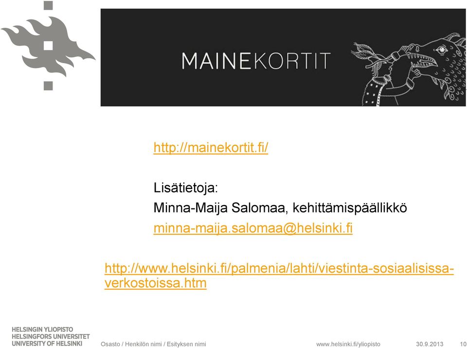 kehittämispäällikkö minna-maija.salomaa@helsinki.