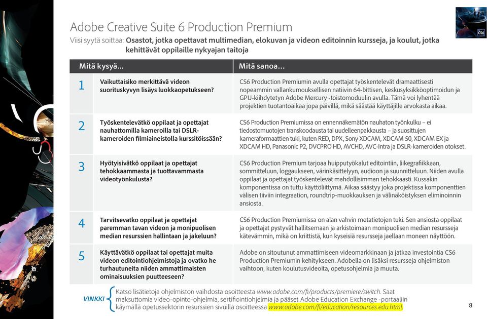 Hyötyisivätkö oppilaat ja opettajat tehokkaammasta ja tuottavammasta videotyönkulusta?