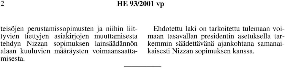 määräysten voimaansaattamisesta.