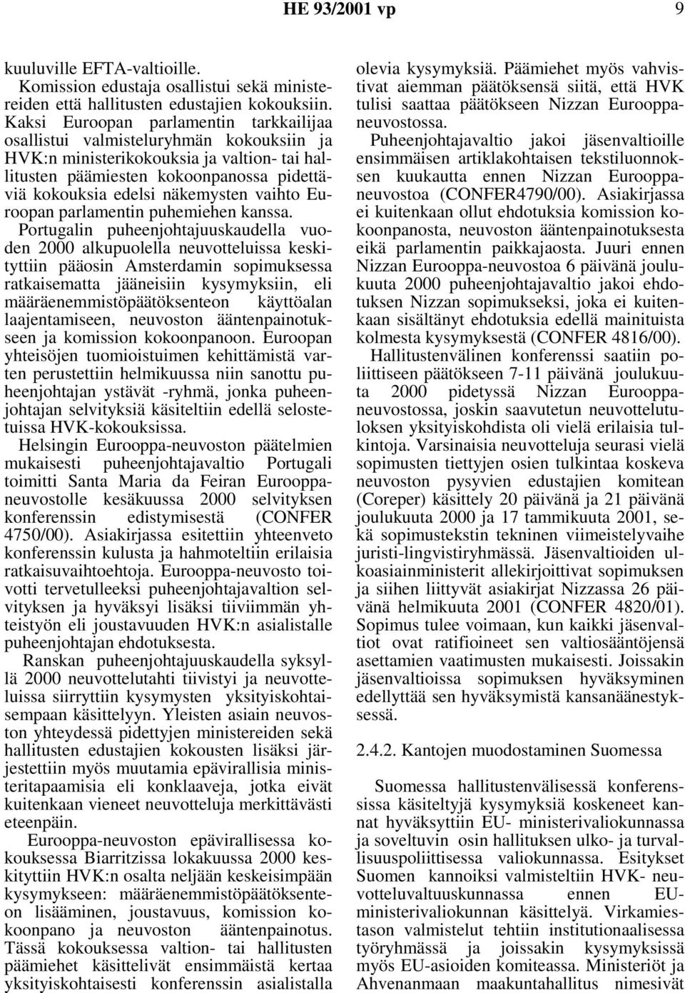 vaihto Euroopan parlamentin puhemiehen kanssa.