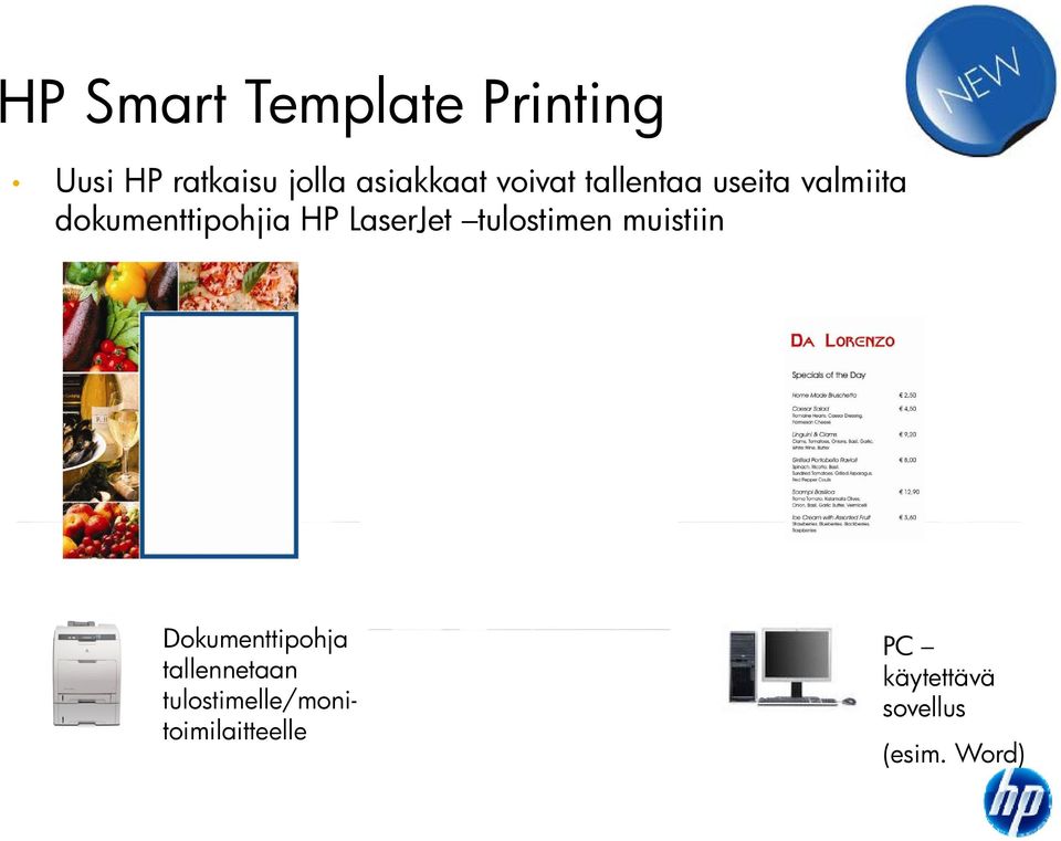 LaserJet tulostimen muistiin Dokumenttipohja tallennetaan