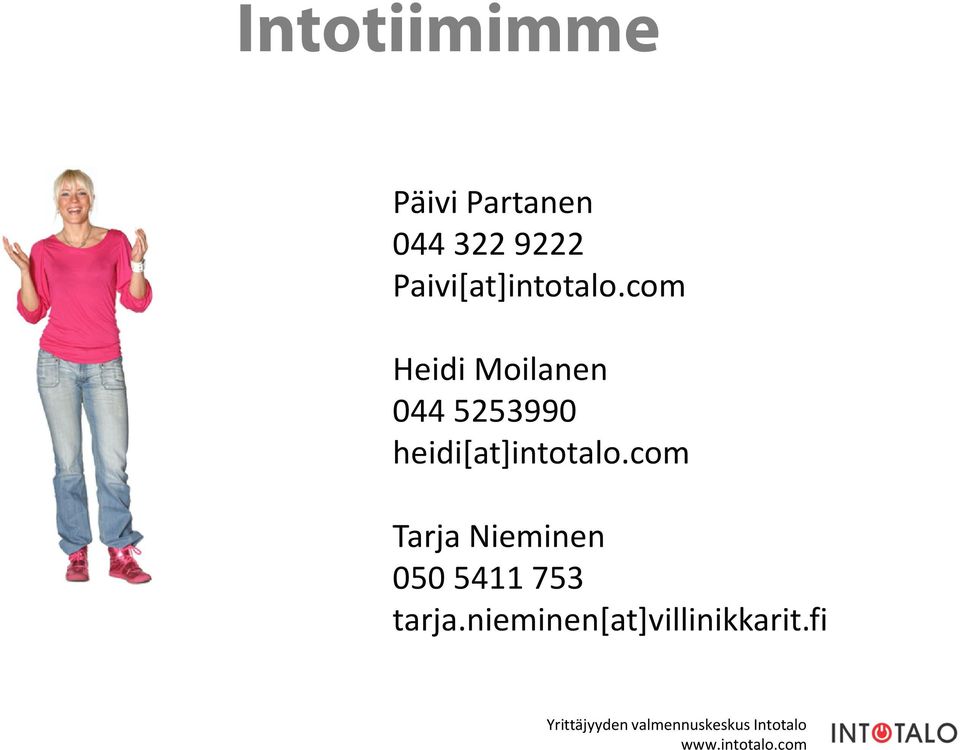 com Heidi Moilanen 044 5253990