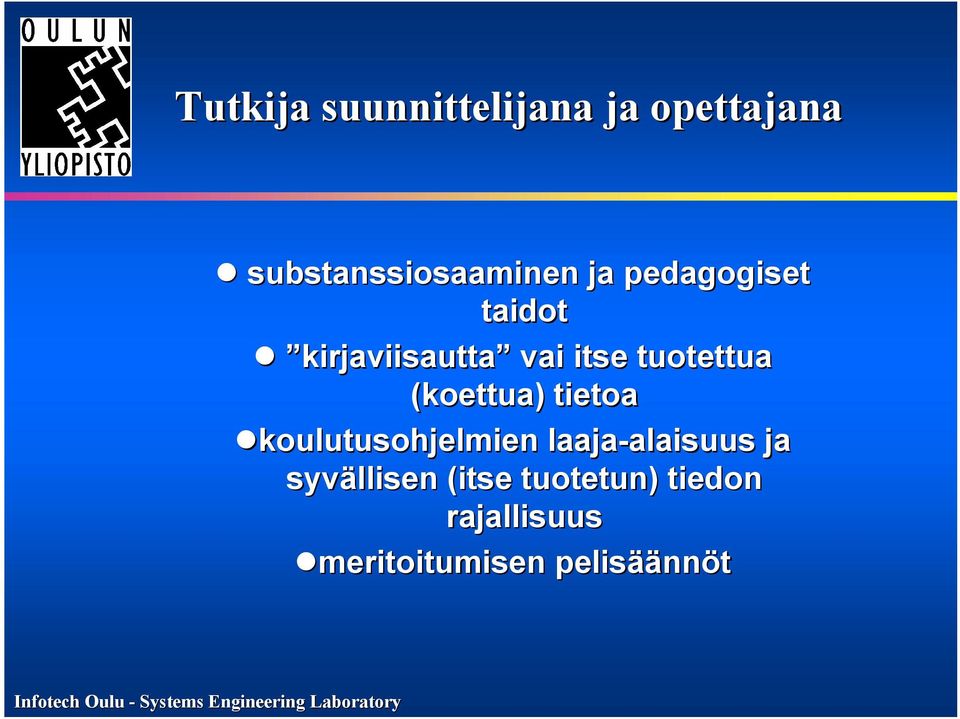 (koettua) tietoa koulutusohjelmien laaja-alaisuus alaisuus ja