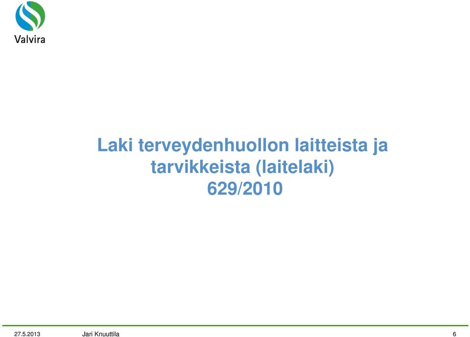 laitteista ja