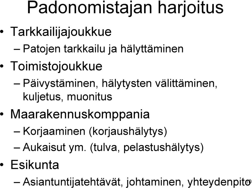 kuljetus, muonitus Maarakennuskomppania Korjaaminen (korjaushälytys)