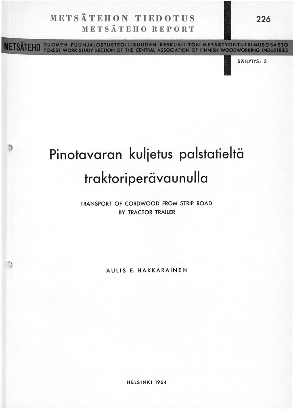 traktoriperävaunuilo TRANSPORT OF CORDWOOD FROM