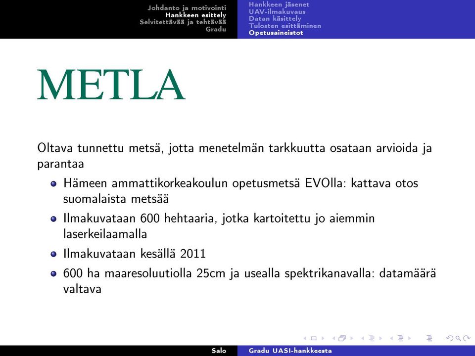 EVOlla: kattava otos suomalaista metsää Ilmakuvataan 600 hehtaaria, jotka kartoitettu jo aiemmin