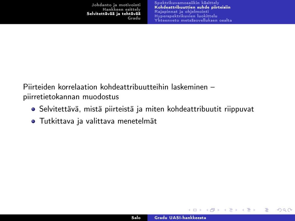 Piirteiden korrelaation kohdeattribuutteihin laskeminen piirretietokannan muodostus