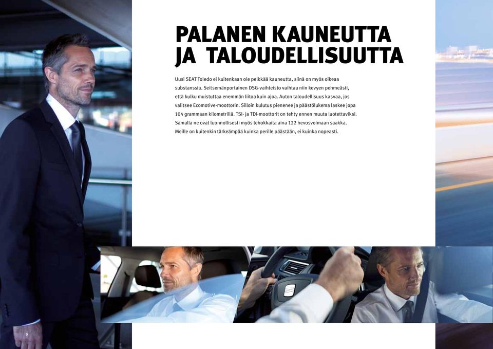 Auton taloudellisuus kasvaa, jos valitsee Ecomotive-moottorin. Silloin kulutus pienenee ja päästölukema laskee jopa 104 grammaan kilometrillä.