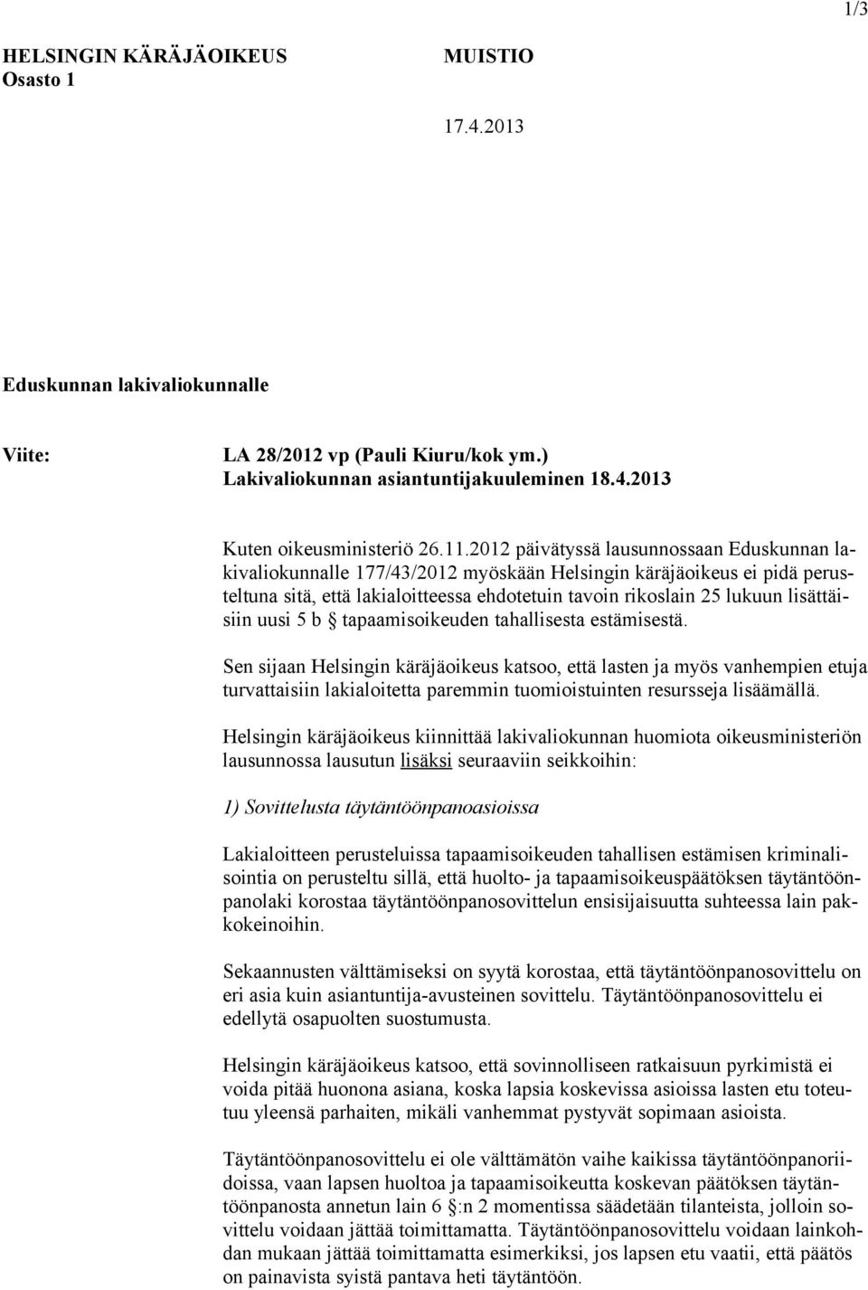 lisättäisiin uusi 5 b tapaamisoikeuden tahallisesta estämisestä.