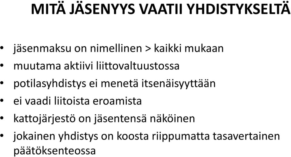 itsenäisyyttään ei vaadi liitoista eroamista kattojärjestö on