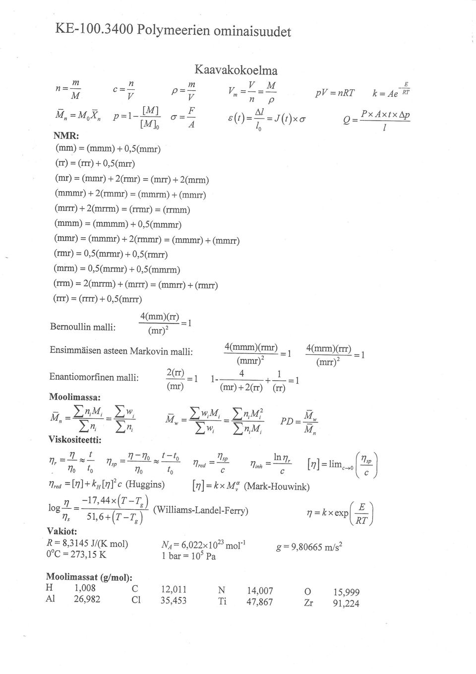 (mmmm) + O,5(mmmr) (mmr) = (mmmr) + 2(rmmr) = (mmmr) + (mmn) (rmr) = 0,5(mrmr) + 0,5(rmrr) (mrm) = 0,5(mnnr) + O,5(mmrm) (rrm) = 2(mrrm) + (mrn) = (mmrr) + (rmn) (m)=(rm)+0,5(mrrr) Bemoulrinmali: #=t