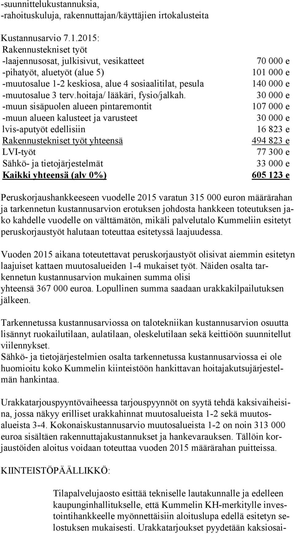 hoitaja/ lääkäri, fysio/jalkah.