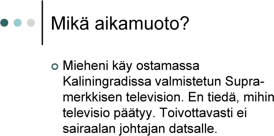 valmistetun Supramerkkisen television.