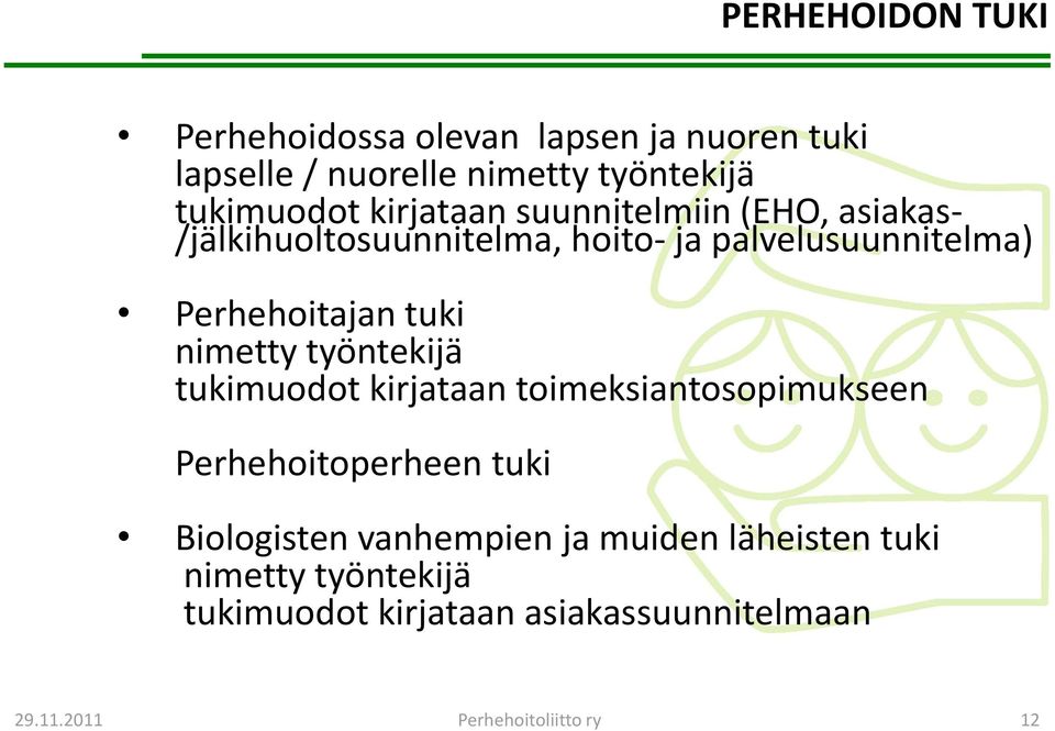 nimetty työntekijä tukimuodot kirjataan toimeksiantosopimukseen Perhehoitoperheen tuki Biologisten vanhempien ja