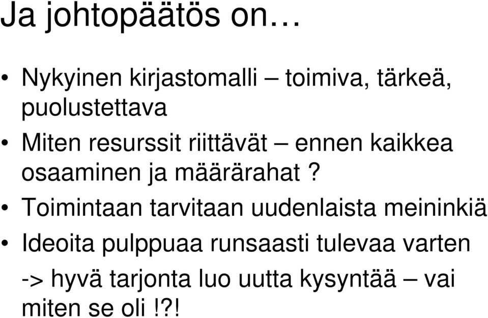 määrärahat?
