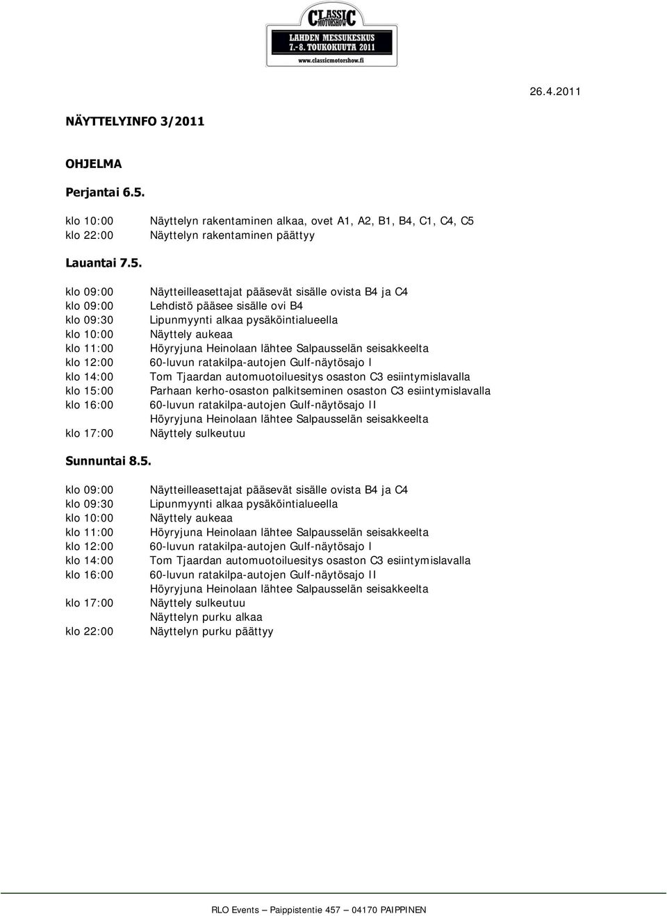 Näyttelyn rakentaminen päättyy Lauantai 7.5.