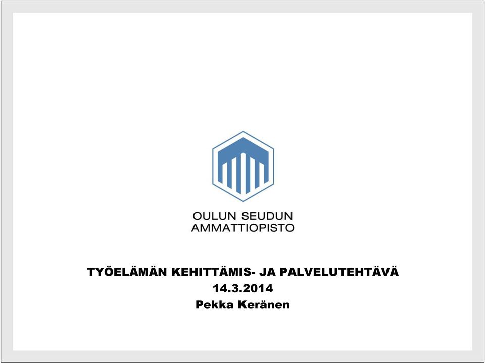 PALVELUTEHTÄVÄ