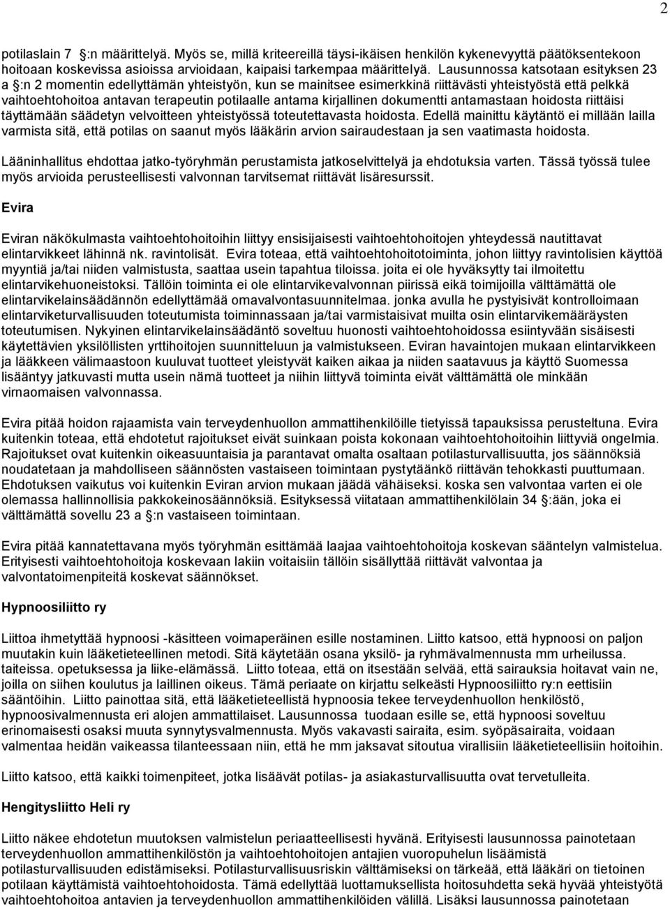 kirjallinen dokumentti antamastaan hoidosta riittäisi täyttämään säädetyn velvoitteen yhteistyössä toteutettavasta hoidosta.