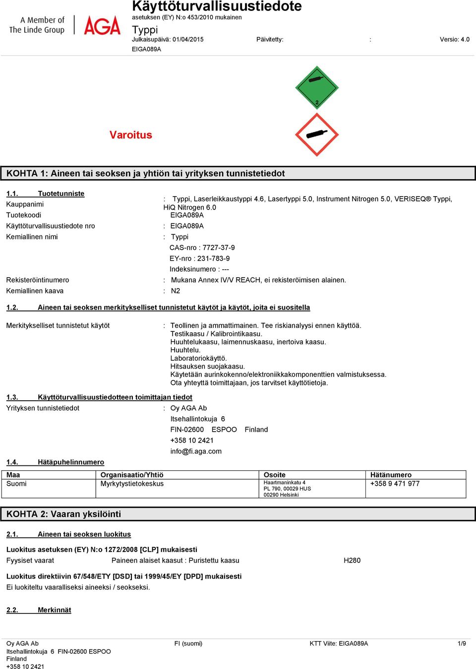 6, Lasertyppi 5.0, Instrument Nitrogen 5.0, VERISEQ Typpi, HiQ Nitrogen 6.