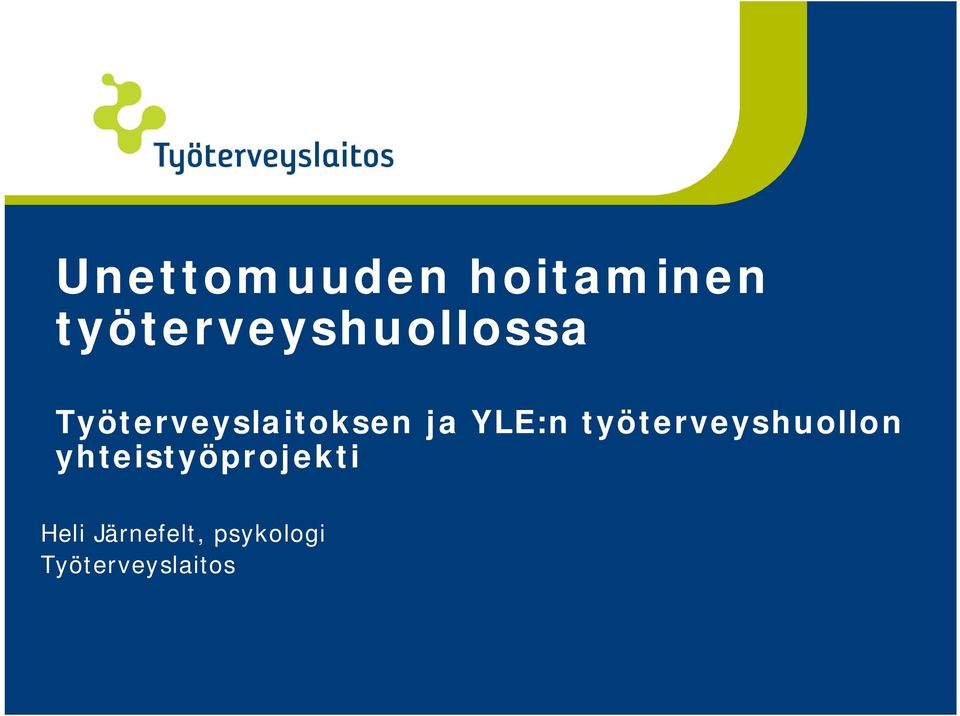 Työterveyslaitoksen ja YLE:n