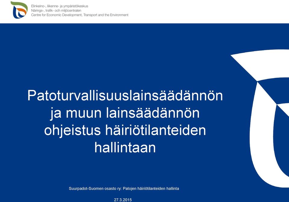 häiriötilanteiden hallintaan
