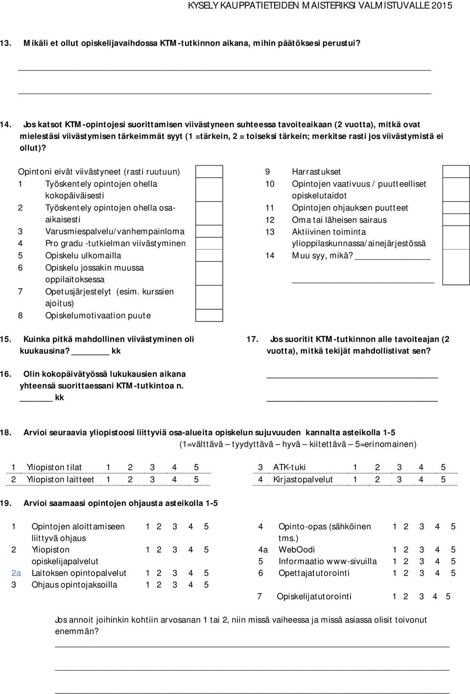 viivästymistä ei ollut)?