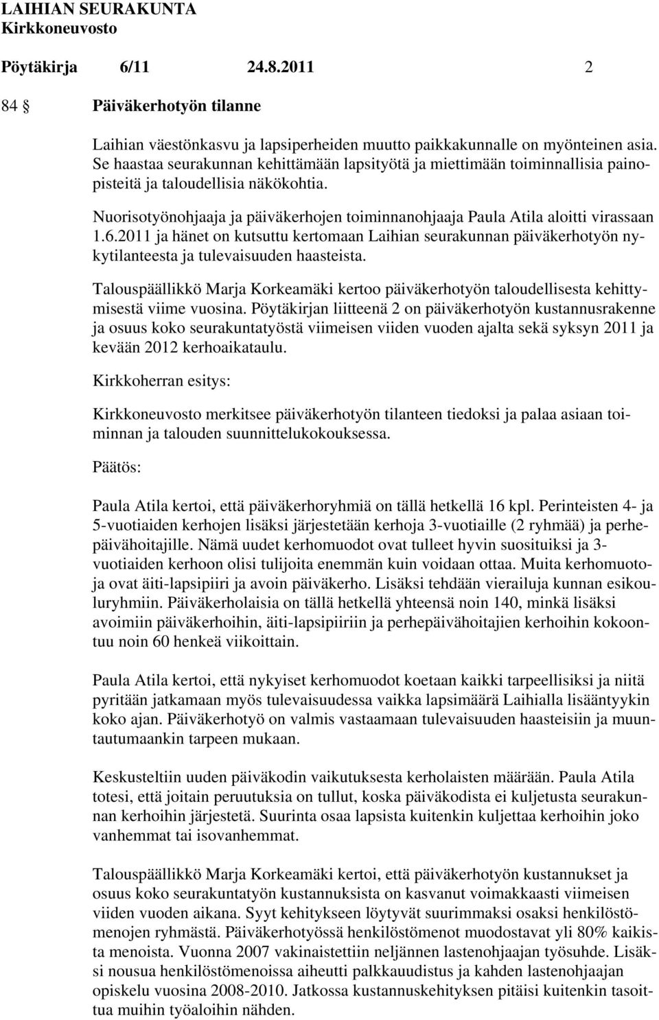 Nuorisotyönohjaaja ja päiväkerhojen toiminnanohjaaja Paula Atila aloitti virassaan 1.6.