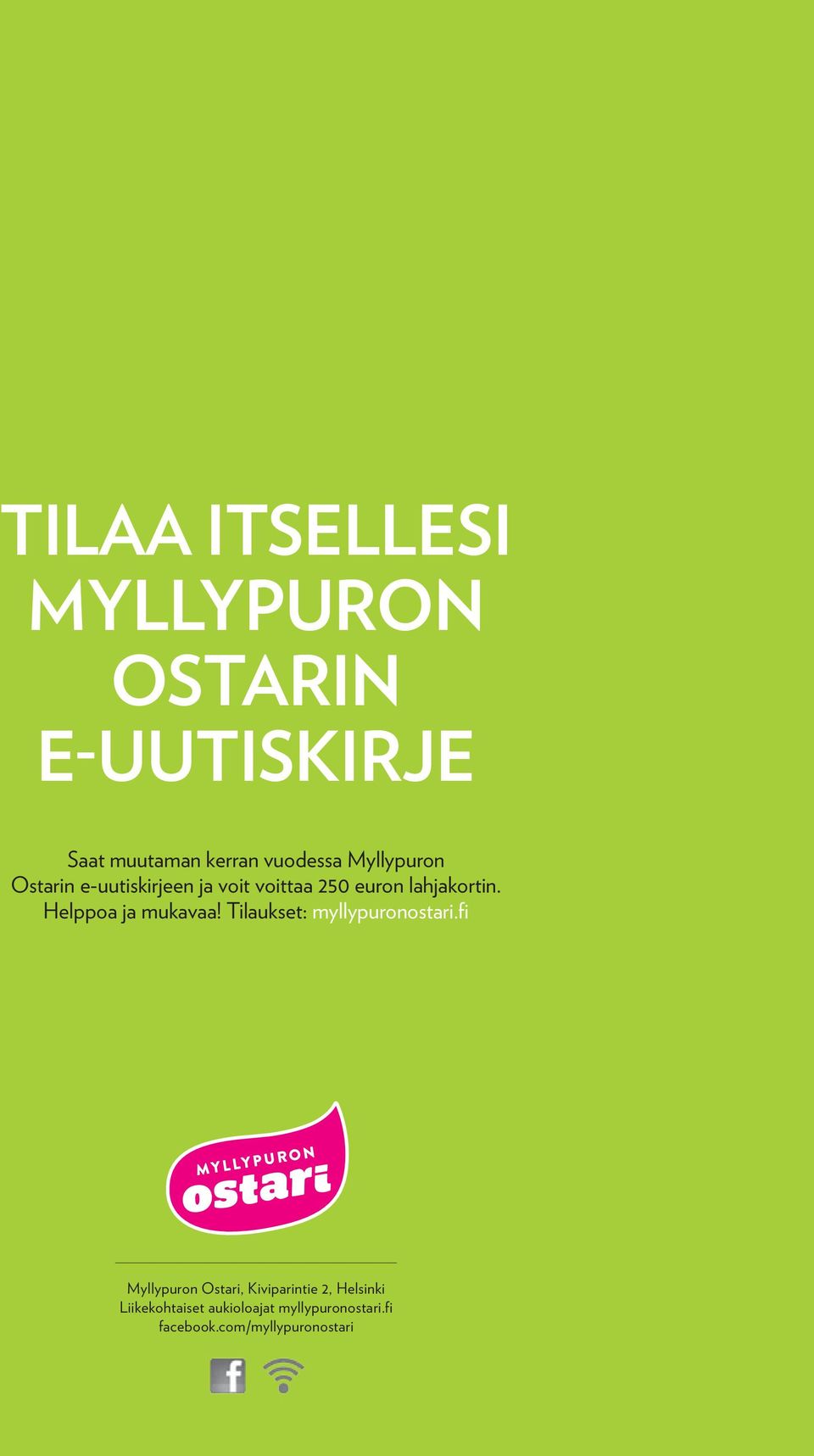 Helppoa ja mukavaa! Tilaukset: myllypuronostari.