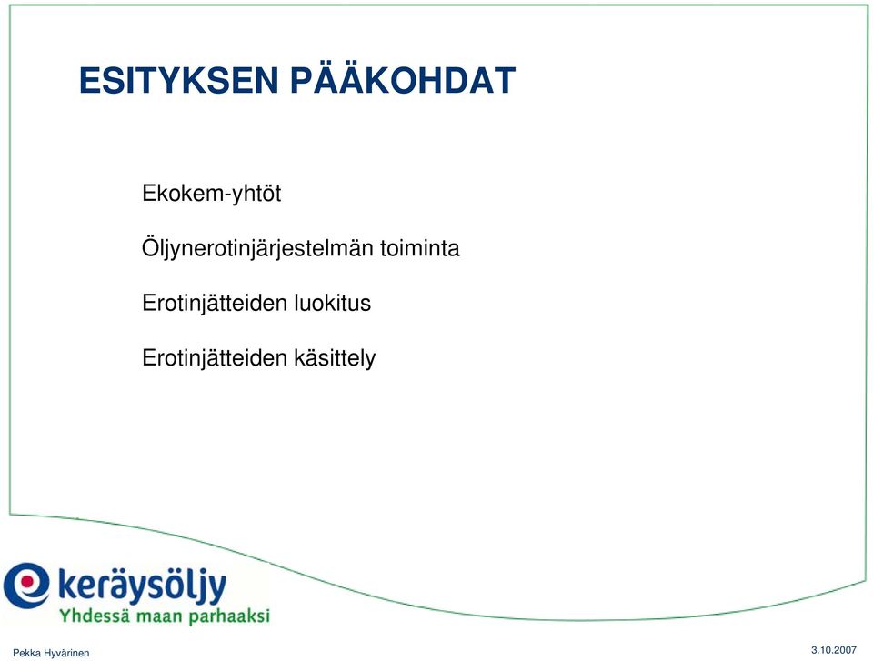 Öljynerotinjärjestelmän