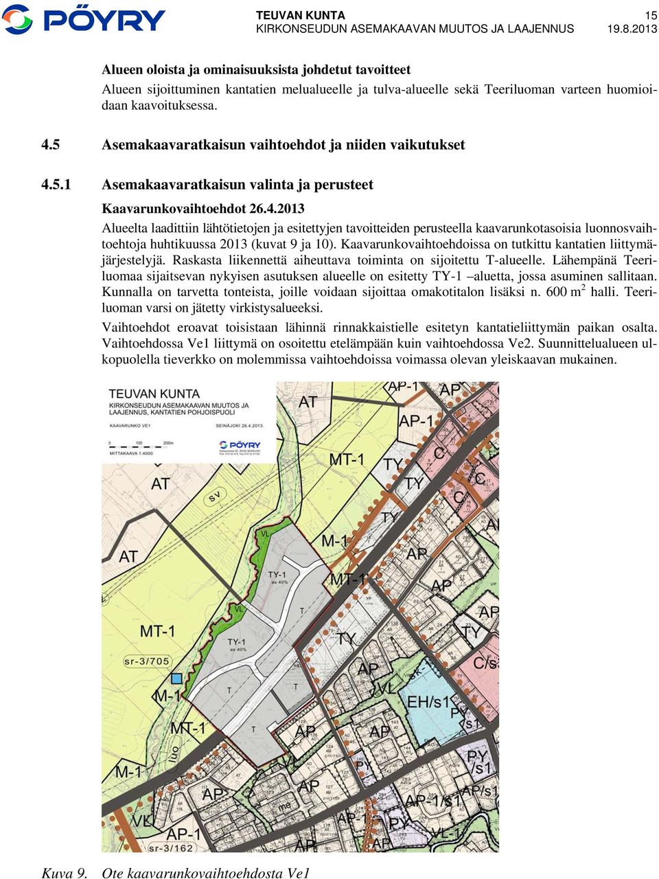 5.1 Asemakaavaratkaisun valinta ja perusteet Kaavarunkovaihtoehdot 26.4.