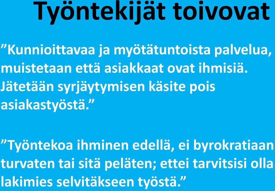 Jätetään syrjäytymisen käsite pois asiakastyöstä.