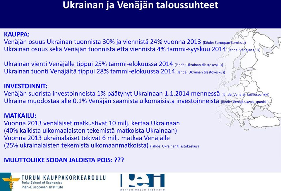 Ukrainan tilastokeskus) INVESTOINNIT: Venäjän suorista investoinneista 1% päätynyt Ukrainaan 1.1.2014 mennessä (lähde: Venäjän keskuspankki) Ukraina muodostaa alle 0.