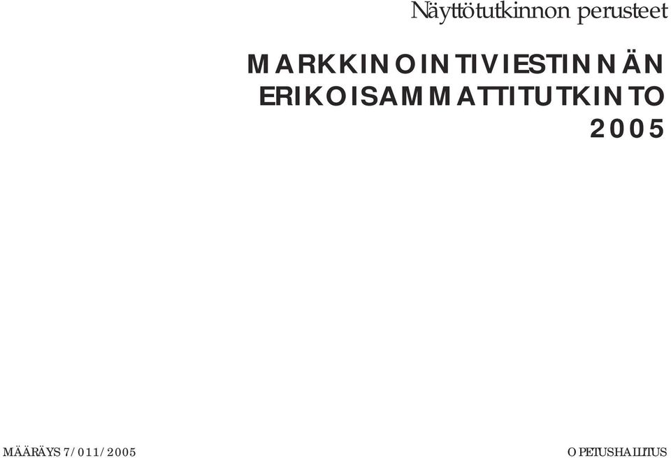 ERIKOISAMMATTITUTKINTO 2005