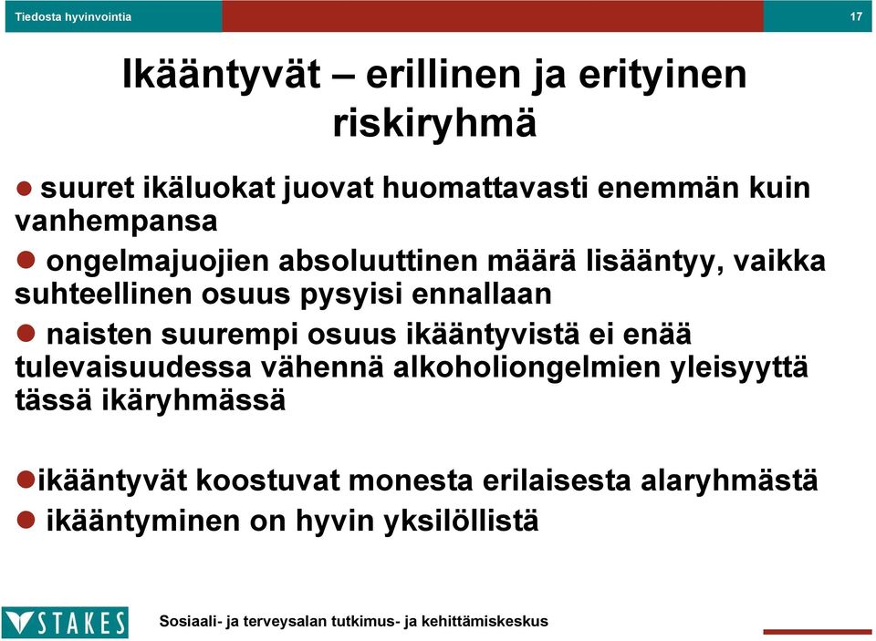 osuus pysyisi ennallaan naisten suurempi osuus ikääntyvistä ei enää tulevaisuudessa vähennä