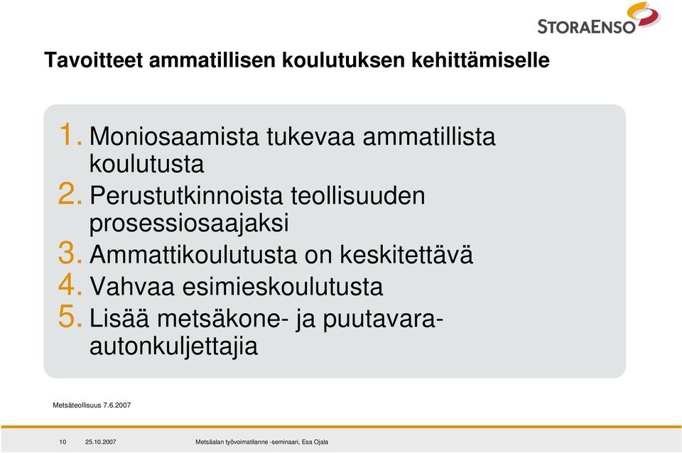 Perustutkinnoista teollisuuden prosessiosaajaksi 3.