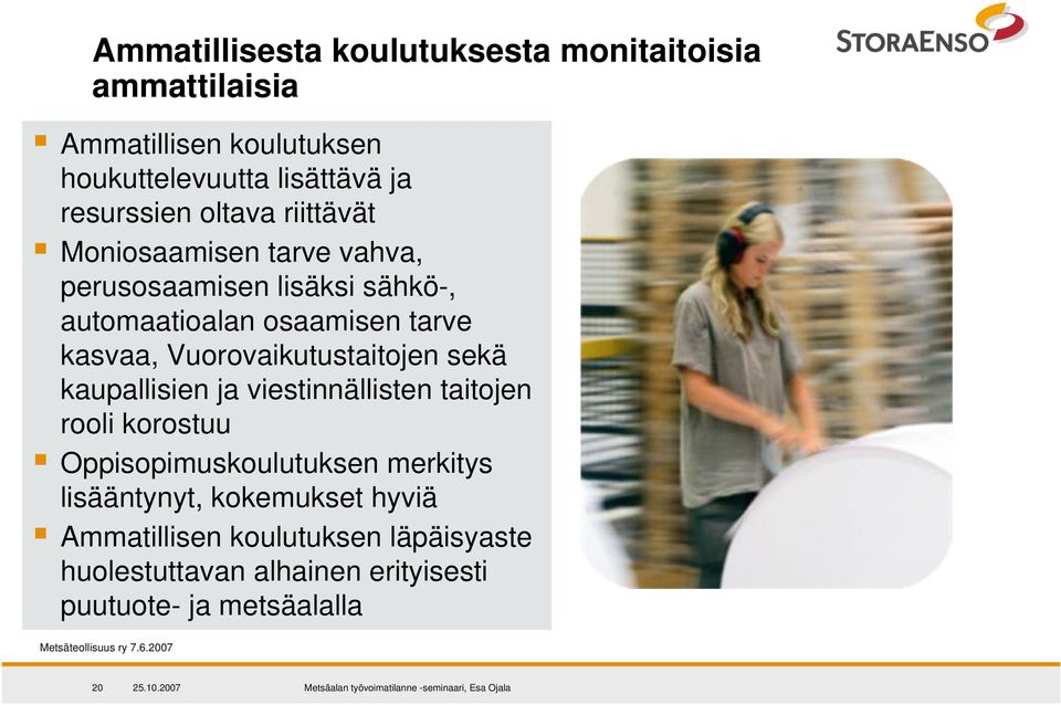 Vuorovaikutustaitojen sekä kaupallisien ja viestinnällisten taitojen rooli korostuu Oppisopimuskoulutuksen merkitys