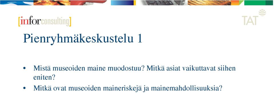 Mitkä asiat vaikuttavat siihen eniten?