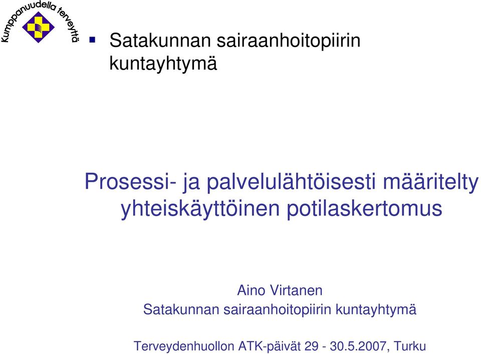 potilaskertomus Aino Virtanen Satakunnan