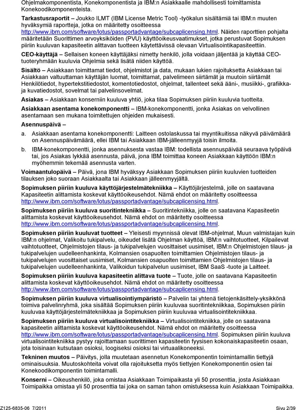 com/software/lotus/passportadvantage/subcaplicensing.html.