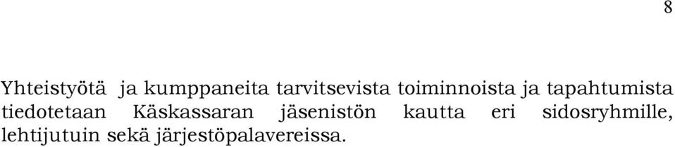 Käskassaran jäsenistön kautta eri